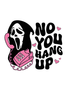 Direct-To-Film No you hang up