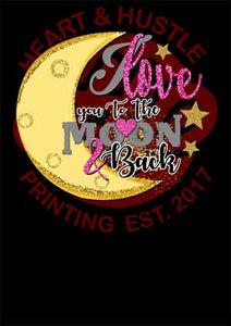 I Love You to the Moon and Back Direct-To-Film Print