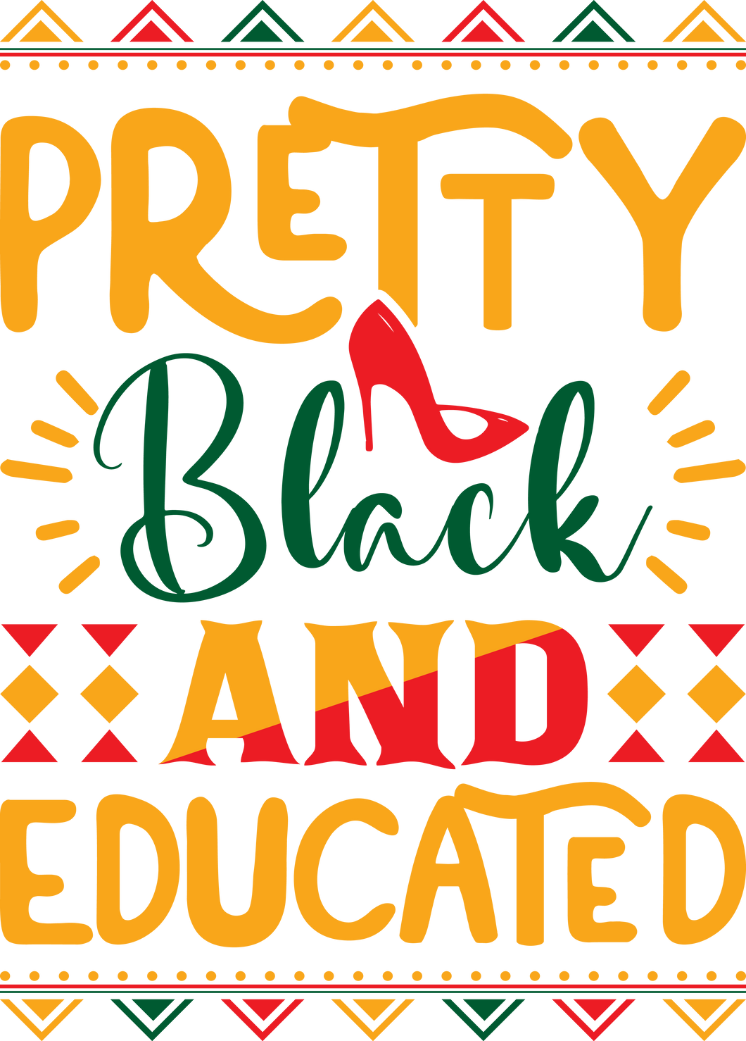 Direct to film - Pretty Black And Educated