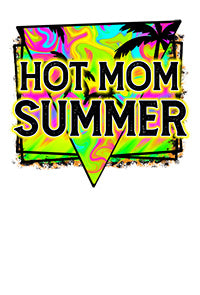 Hot Mom Summer Retro Direct to Film