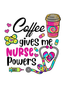 Direct to Film - Coffee gives me Nurse Powers