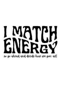 Direct to Film - I Match Energy
