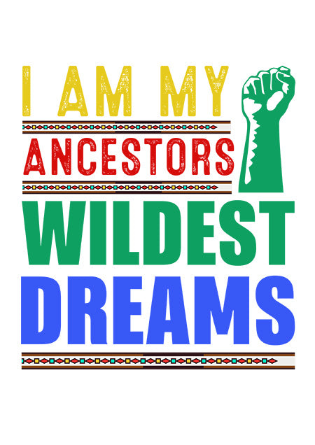 Direct to film - I am my Ancestors Wildest Dreams
