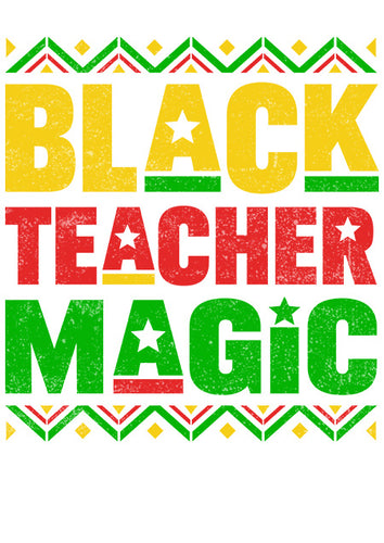 Direct to film - Black Teacher Magic