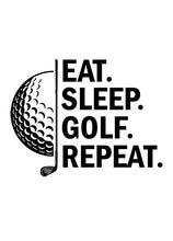 Load image into Gallery viewer, Direct to Film - Eat. Sleep. Golf. Repeat.